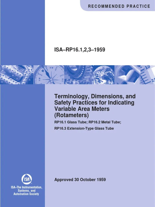 ISA-RP16.1,2,3-1959: Terminology, Dimensions, And Safety Practices For Indicating Variable Area Meters ( Rotameters) image 0