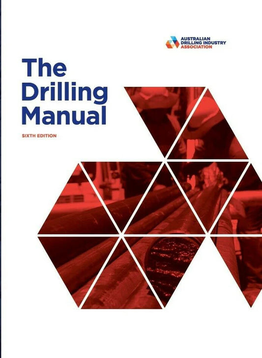 The Drilling Manual Sixth Edition by Australian Drilling Industry Association image 0