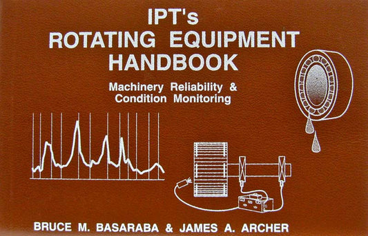 IPT's Rotating Equipment Handbook: Machinery Reliability & Condition Monitoring image 0