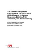 API RP 684 (R2010) API Standard Paragraphs Rotodynamic Tutorial: Lateral Critical Speeds, Unbalance Response, Stability, Train Torsionals and Rotor Balancing, Second Edition - WITH BINDER