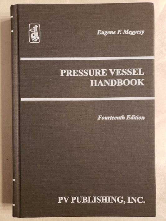 Pressure Vessel Handbook fourteenth edition by Eugene F. Megyesy PV Publishing Inc