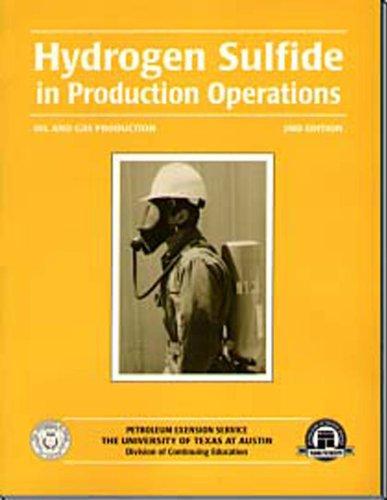 Hydrogen Sulfide In Production Operations Second Edition