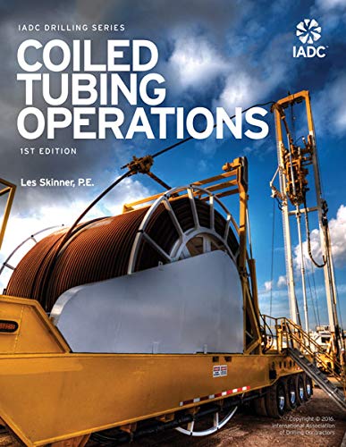 IADC Drilling Series – Coiled Tubing Operations