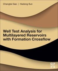 Well Test Analysis for Multilayered Reservoirs with Formation Crossflow 1st Edition