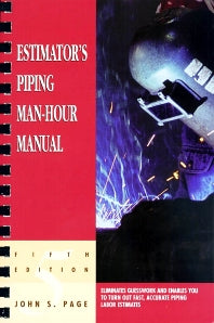 Estimator's Piping Man-Hour Manual 5th Edition by John S. Page
