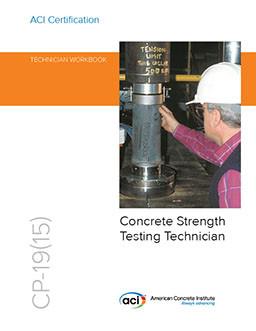 CP-19(16) Technician Workbook for ACI Certification of Concrete Strength Testing Technician