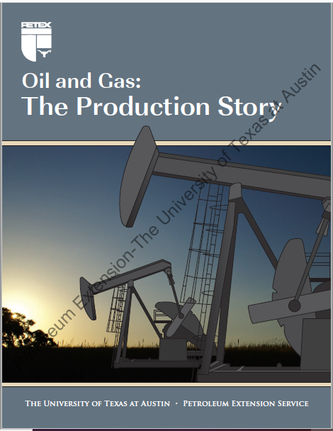 Oil and Gas: The Production Story, 2nd Ed.