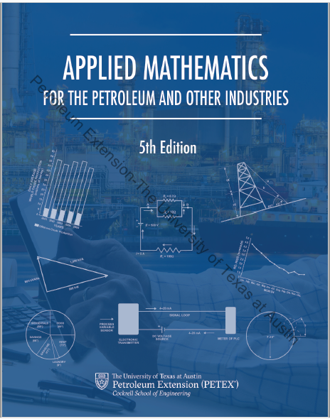 Applied Mathematics for the Petroleum and Other Industries, 5th Ed.