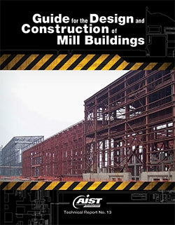Guide for the Design and Construction of Mill Buildings - 2021 Update