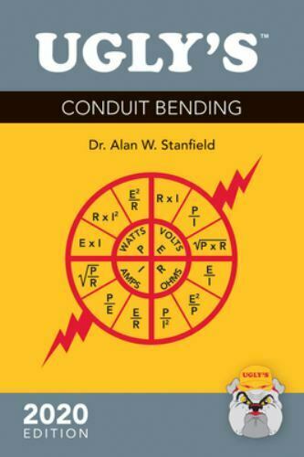 Ugly's Conduit Bending : 2020 Edition by Alan W. Stanfield (2020, Spiral)