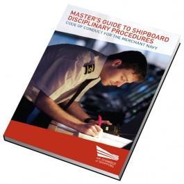 Master's Guide to Shipboard Disciplinary Procedures Code of Conduct for the Merchant Navy